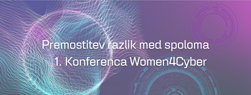 Prva konferenca Women4Cyber: Hacking gender barriers